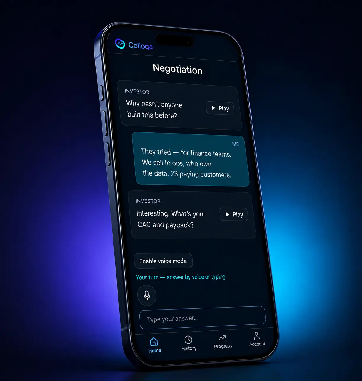 Colloqa app on a phone: a negotiation rehearsal where the investor asks why nobody has built this before, the founder answers with 23 paying customers, and the investor asks about CAC and payback.